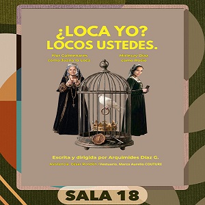 18 ¿Loca yo?, Locos ustedes